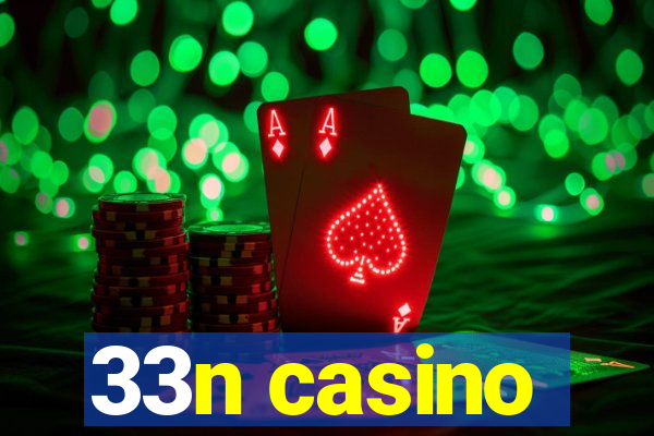 33n casino